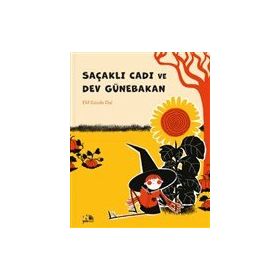 Saçaklı Cadı ve Dev Günebakan Elif Gözde Dal