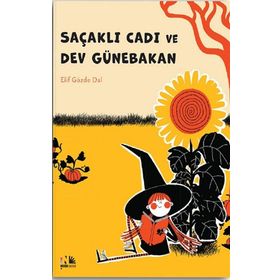 Saçaklı Cadı ve Dev Günebakan Elif Gözde Dal