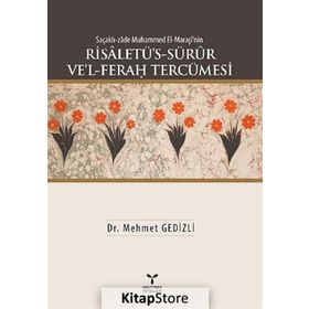 Saçaklı-zade Muhammed El-Maraşi’nin Risaletü’s-Sürur Ve’l-Ferah Tercümesi - Mehmet Gedizli