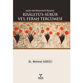 Saçaklı-zade Muhammed El-Maraşi’nin Risaletü’s-Sürur Ve’l-Ferah Tercümesi - Mehmet Gedizli