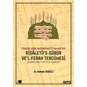 Saçaklı-zade Muhammed El-Maraşi’nin Risaletü’s-Sürur Ve’l-Ferah Tercümesi - Mehmet Gedizli