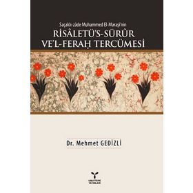 Saçaklı-zade Muhammed El-Maraşi’nin Risaletü’s-Sürur Ve’l-Ferah Tercümesi - Mehmet Gedizli
