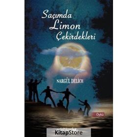 Saçımda Limon Çekirdekleri - Nargül Delice