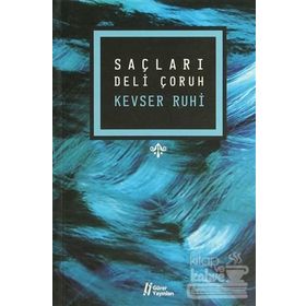SAÇLARI DELI ÇORUH - KEVSER RUHI