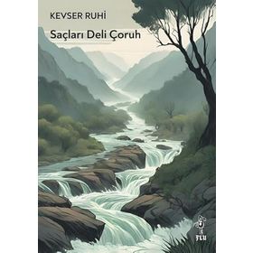 SAÇLARI DELI ÇORUH - KEVSER RUHI