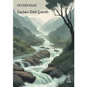 SAÇLARI DELI ÇORUH - KEVSER RUHI