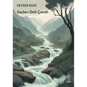 SAÇLARI DELI ÇORUH - KEVSER RUHI