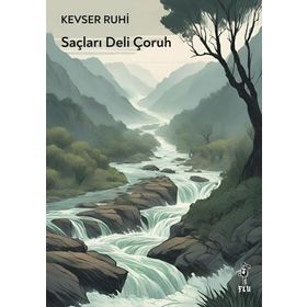 SAÇLARI DELI ÇORUH - KEVSER RUHI