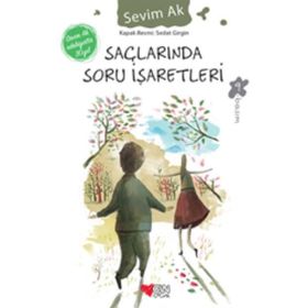 SAÇLARINDA SORU İŞARETİ - SEVIM AK
