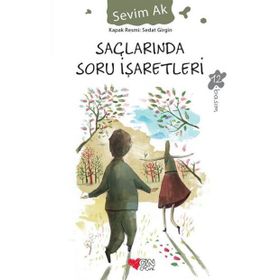 Saçlarında Soru İşaretleri - Sevim Ak