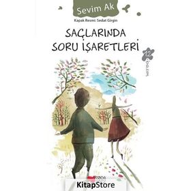 Saçlarında Soru İşaretleri - Sevim Ak