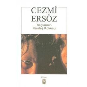 SAÇLARININ KARDEŞ KOKUSU - CEZMI ERSÖZ