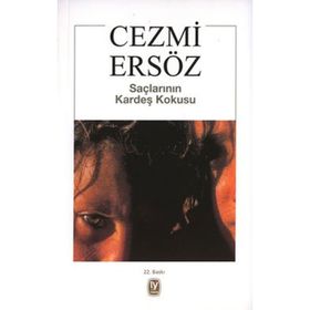 SAÇLARININ KARDEŞ KOKUSU - CEZMI ERSÖZ