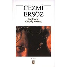 SAÇLARININ KARDEŞ KOKUSU - CEZMI ERSÖZ