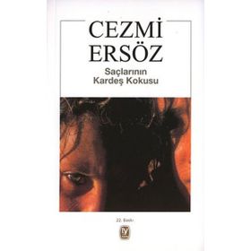 SAÇLARININ KARDEŞ KOKUSU - CEZMI ERSÖZ