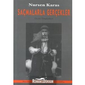 Saçmalarla Gerçekler - Nursen Karas