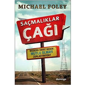 SAÇMALIKLAR ÇAĞI - MICHAEL FOLEY