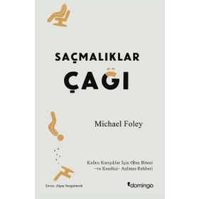 SAÇMALIKLAR ÇAĞI - MICHAEL FOLEY