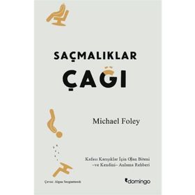 SAÇMALIKLAR ÇAĞI - MICHAEL FOLEY