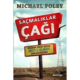 SAÇMALIKLAR ÇAĞI - MICHAEL FOLEY
