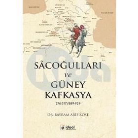 Sacoğulları ve Güney Kafkasya - Bayram Arif Köse
