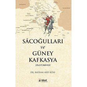 Sacoğulları ve Güney Kafkasya - Bayram Arif Köse