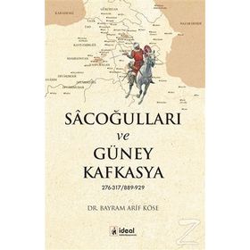 Sacoğulları ve Güney Kafkasya - Bayram Arif Köse