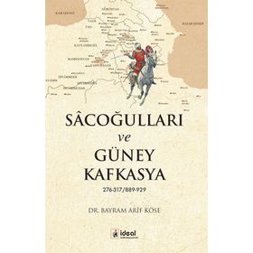 Sacoğulları ve Güney Kafkasya - Bayram Arif Köse