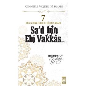 Sa`d Bin Ebi Vakkâs (R.A.) - Mehmet Yıldız - Timaş Yayınları