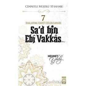 Sa`d Bin Ebi Vakkâs (R.A.) - Mehmet Yıldız - Timaş Yayınları
