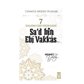 Sa`d Bin Ebi Vakkâs (R.A.) - Mehmet Yıldız - Timaş Yayınları