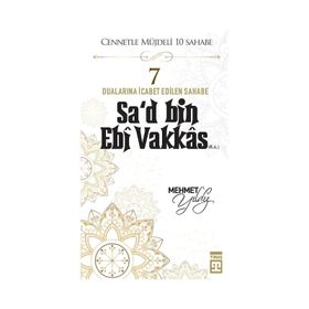 Sa`d Bin Ebi Vakkâs (R.A.) - Mehmet Yıldız - Timaş Yayınları
