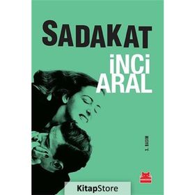 Sadakat - İnci Aral
