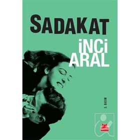 Sadakat - İnci Aral