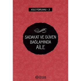 Sadakat ve Güven Bağlamında Aile - Kolektif