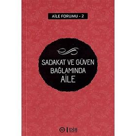 Sadakat ve Güven Bağlamında Aile - Kolektif