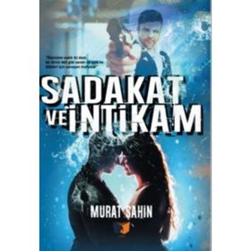 Sadakat ve İntikam - Murat Şahin