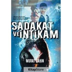 Sadakat ve İntikam - Murat Şahin
