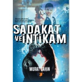 Sadakat ve İntikam - Murat Şahin