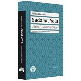 Sadakat Yolu Uddetül Müridis Sâdık Şeyh Ahmed Zerruk