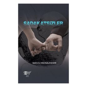 Sadakatsizler Selim S. Hacısalihzade