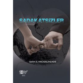 Sadakatsizler Selim S. Hacısalihzade