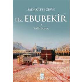 SADAKATTE ZIRVE - HZ. EBUBEKIR (RA) - SALIH SURUÇ