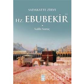 SADAKATTE ZIRVE - HZ. EBUBEKIR (RA) - SALIH SURUÇ