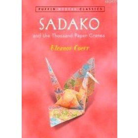 SADAKO AND THE THOUSAND PAPER CRANES - ELEANOR COERR