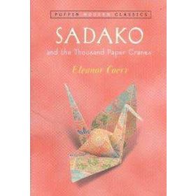 SADAKO AND THE THOUSAND PAPER CRANES - ELEANOR COERR