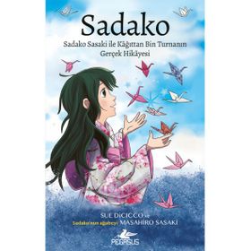 Sadako Sadako Sasaki İle Kâğıttan Bin Turnanın Gerçek Hikayesi Pegasus Yayınları