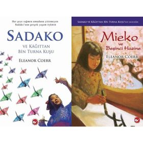 Sadako ve Kağıttan Bin Turna Kuşu ve Mieko ve Beşinci Hazine - Eleanor Coerr