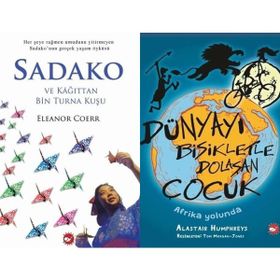 Sadako ve Kağıttan Bir Turna Kuşu Dünyayı Bisikletle Dolaşan Çocuk 1 - Afrika Yolunda - Eleanor Coerr