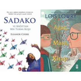 Sadako ve Kağıttan Bir Turna Kuşu - Eleanor Coerr ve Ağaç Masa Kitap - Lois Lowry